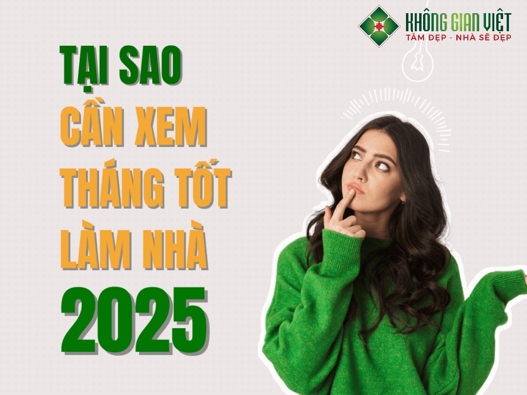 Tháng Tốt Làm Nhà Năm 2025 Hướng Dẫn Chi Tiết